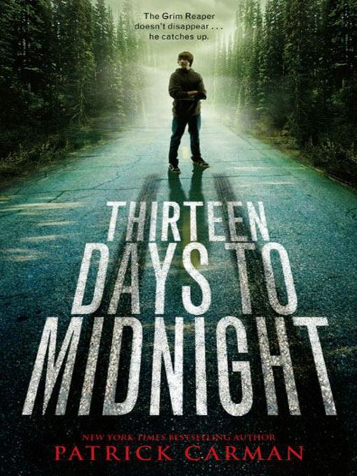 Title details for Thirteen Days to Midnight by Patrick Carman - Available